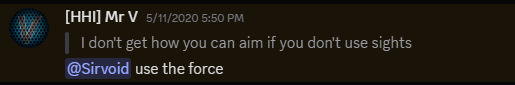 Mr.V tells Sirvoid to use the force to aim.